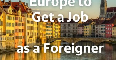 Easiest Countries in Europe to Get a Job as a Foreigner
