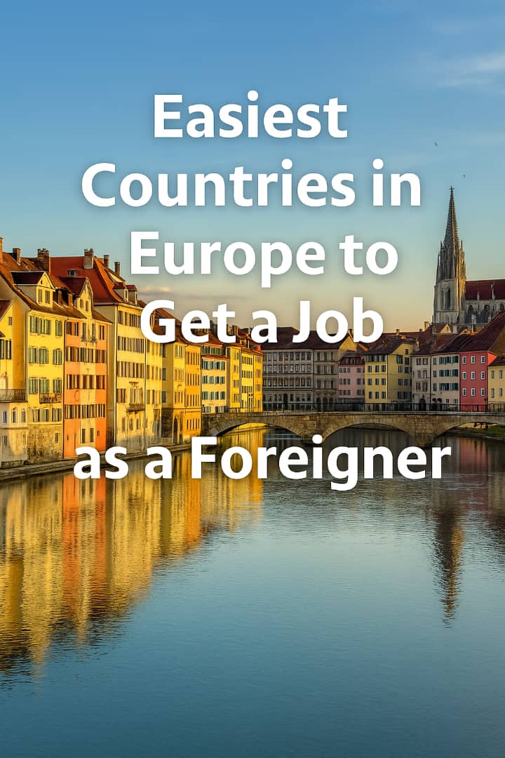 Easiest Countries in Europe to Get a Job as a Foreigner